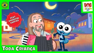 Toda Criança | Bob Zoom feat. Dorgival Dantas | Vídeo Musical Oficial @BobZoom@Dorgivaloficial