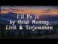I'II DO IT by Heidi Montag - Lirik \u0026 Terjemahan -
