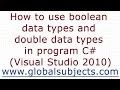 How to use boolean data types and double data types in program C Visual Studio 2010