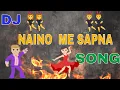 Download Lagu DJ Naino Me Sapna Sapno Me Sajna DJ SONG BY MANOHAR ROY