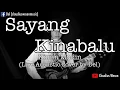 Download Lagu Sayang Kinabalu - Kimin Mudin Live Acoustic Cover by Del with Lyrics) #sayang #kinabalu