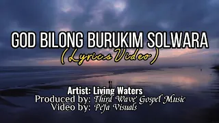 Download God Bilong Burukim Solwara Lyrics Video | PNG Gospel Song MP3