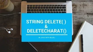 Delete DeleteCharAt In String - Core Java With BlueJ