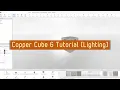 Copper Cube 6 Tutorial - Lighting