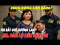 Download Lagu Chấn Động Liên Bang: FBI Bắt Giữ Hương Lan – Mr. Đàm Lộ Liên Hệ!