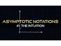Ep01 The Intuition - Asymptotic Notations