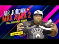 The Jordan Max AURA 2 IS PERFECT