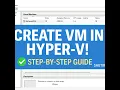 Create Your First Virtual Machine in Hyper-V Complete Beginner s Guide