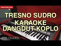 Download Lagu TRESNO SUDRO - KARAOKE DANGDUT KOPLO STK CHANEL