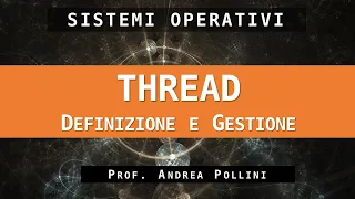 SISTEMI OPERATIVI: I THREAD | DEFINIZIONE E GESTIONE