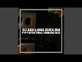 Download Lagu Dj Asu Lama Suka Dia Slow