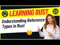 Developers 23-Understanding Reference Types in Rust