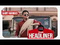Download Lagu Yaar Headliner (Full Video) I Harry Harinder | Music Empire | Latest Punjabi Songs