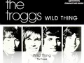 Wild Thing - The Troggs