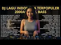 Lagu DJ Lagu Indonesia Terpopuler 2000an Full Bass - Nostalgia Teman Kerja \u0026 Nyetir (Nonstop)