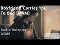 [M4M] Sweet Boyfriend Carries You To Bed And Cuddles You To Sleep [Sleep Aid] [Audio Roleplay]