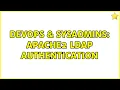 DevOps SysAdmins apache2 ldap authentication 2 Solutions