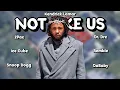 Download Lagu Not Like Us Remix - Kendrick Lamar, 2Pac, Ice Cube, Snoop Dogg, Dr. Dre, Remble, DaBaby