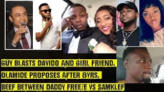 guy blasts davido and girl friend olamide proposes after 8yrs beef between daddy freeze vs samklef