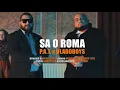 Download Lagu P.A.T. x VladoBoys - Sa o Roma |Official Video|
