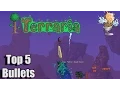 Terraria Top 5 Bullets Terraria Countdown