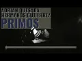 Primos - Adrian Quesada, Hermanos Gutiérrez