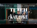 Download Lagu TETEH - Doel Sumbang ft Asep Balon, Sarah Saputri (Karaoke Music Video)