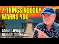 Living in Manhattan Beach 7 Things Nobody Warns You About