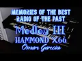Download Lagu Medley III - Memories of the Best Radio of the Past - HAMMOND X66 - Omar Garcia