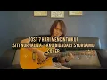 Download Lagu OST 7 Hari Mencintaiku 2  - Aku Bidadari Syurgamu - Siti Nurhaliza (Fingerstyle) by Anwar Amzah