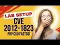 How I built a CVE-2012-1823 exploit lab Full setup guide
