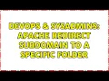 DevOps SysAdmins Apache redirect subdomain to a specific folder
