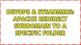 DevOps SysAdmins Apache redirect subdomain to a specific folder