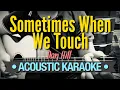 Download Lagu Sometimes When We Touch - Dan Hill (Acoustic Karaoke)
