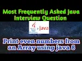 Java 8 program to print even numbers from a Array or ArrayList
