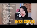 Kumpulan lagu Ines ||  INES COVER FULL ALBUM 2021 - TOP COVER BY INES - Kumpulan Lagu Akustik