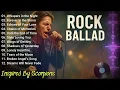 Lagu Slow Rock Ballads Love Songs 80s \u0026 90s | Relax, Chill \u0026 Enjoy the Vibes, Scorpion