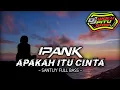 Download Lagu Dj Apakah Itu Cinta - Remix Santuy Full Bass 2020