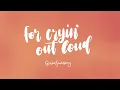For Crying Out Loud - Finneas 1 Hour Version | New Fave Song