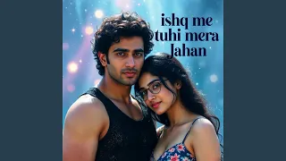 ishq me tu hi mera jahan hai emotional hindi love song old is gold style