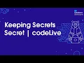 Keeping Secrets Secret codeLive