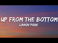 Download Lagu Linkin Park - Up From The Bottom (Lyrics)