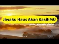 Download Lagu Lagu Rohani - Jiwaku Haus Akan KasihMU (Gloria Trio/Elly Bastian) - Piano Instrumental