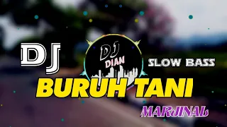 Download DJ FULL BASS | BURUH TANI (MARJINAL) MP3