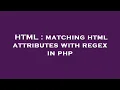 HTML matching html attributes with regex in php