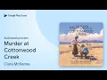 Murder at Cottonwood Creek by Clara McKenna book