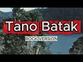 Lagu 🍺 O TANO BATAK – ROCK VERSION by Lapo Tuak  ‼️HORAS 🍻