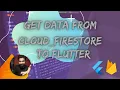 Fetch data from Firebase Cloud Firestore and display on a list on a Flutter app