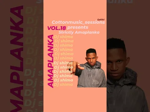 Download MP3 Cottonmusic sessions Ep03 s1 presents   Strictly Amaplanka Vol.18 (Mixed \u0026 Compiled by Dj Shima)