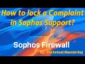 How do I create a support case in Sophos